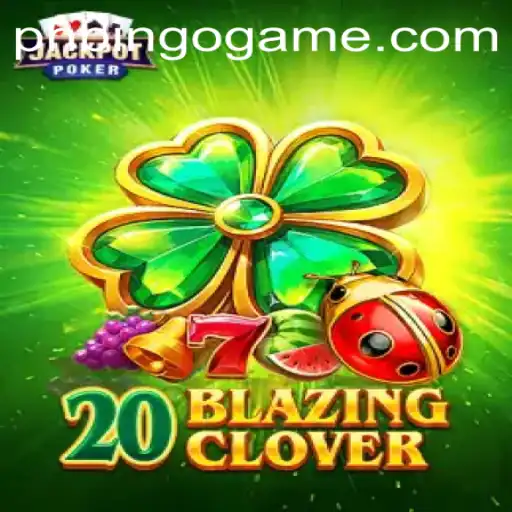 Introducing 20BlazingClover: A New PhBingo Adventure